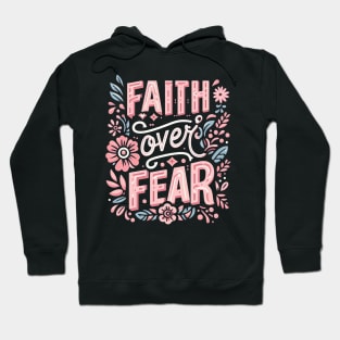 faith over fear Hoodie